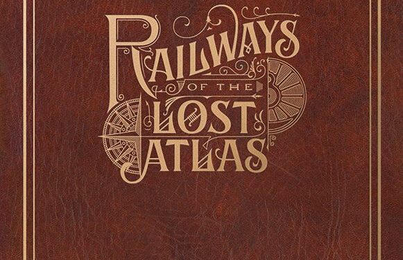 Railways of the Lost Atlas